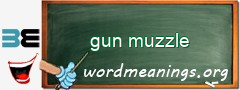 WordMeaning blackboard for gun muzzle